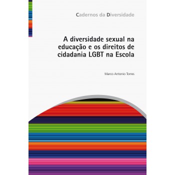 A Diversidade Sexual Na Educação E Os Direitos De Cidadania Lgbt Na Escola