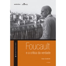 Foucault E A Crítica Da Verdade