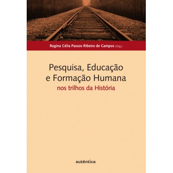 Pesquisa, Educação E Formação Humana -