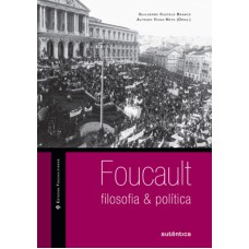 Foucault: Filosofia & Política