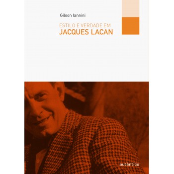 Estilo E Verdade Em Jacques Lacan