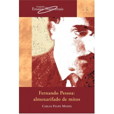 Fernando Pessoa: Almoxarifado De Mitos