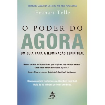 O Poder Do Agora: Um Guia Para A Iluminação Espiritual