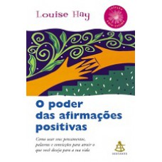 O poder das afirmações positivas - Coleção Autoestima