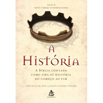 A História: A Bíblia contada como uma só história do começo ao fim