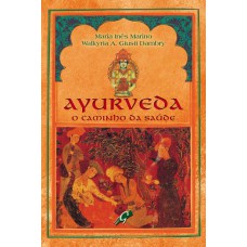 Ayurveda: O Caminho Da Saúde