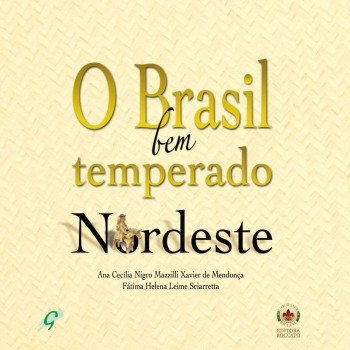 O Brasil Bem Temperado - Nordeste