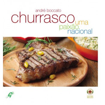 Churrasco - Uma Paixão Nacional