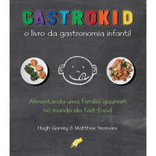 Gastrokid: O Livro Da Gastronomia Inantil
