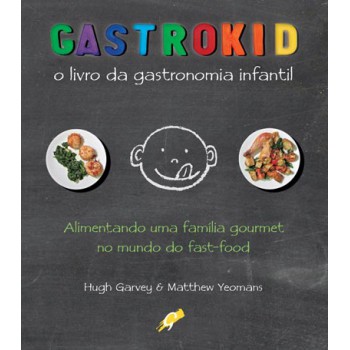 Gastrokid: O Livro Da Gastronomia Inantil