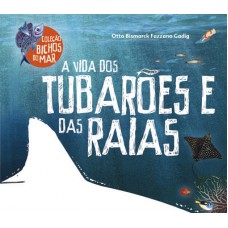 A Vida Dos Tubarões E Das Raias