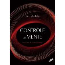 Controle Da Mente: A Antiga Arte Da Guerra Psicológica