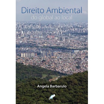 Direito Ambiental: Do Global Ao Local