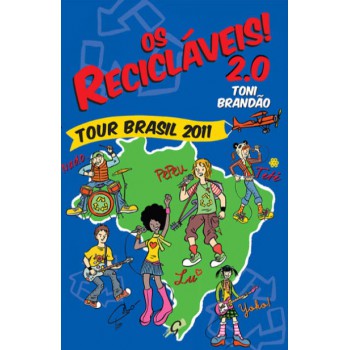 Os Recicláveis! 2.0: Tour Brasil 2011