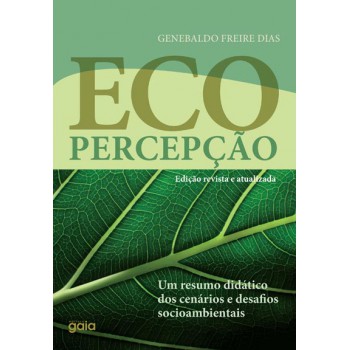 Ecopercepção: Um Resumo Didático Dos Desafios Socioambientais