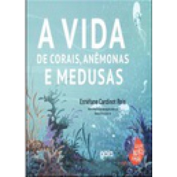 A Vida De Corais, Anêmonas E Medusas