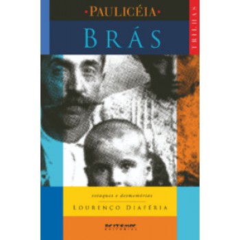 BRÁS: SOTAQUES E DESMEMÓRIAS