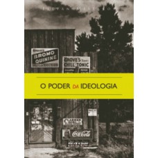 O PODER DA IDEOLOGIA