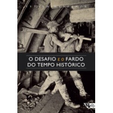 O Desafio E O Fardo Do Tempo Histórico: O Socialismo No Século Xxi