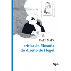 CRÍTICA DA FILOSOFIA DO DIREITO DE HEGEL