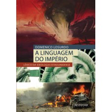 A Linguagem Do Império: Léxico Da Ideologia Estadunidense