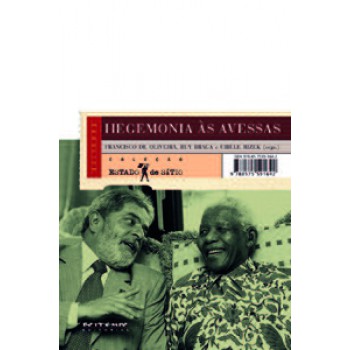 HEGEMONIA ÀS AVESSAS: ECONOMIA, POLÍTICA E CULTURA NA ERA DA SERVIDÃO FINANCEIRA