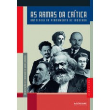 AS ARMAS DA CRÍTICA: ANTOLOGIA DO PENSAMENTO DE ESQUERDA