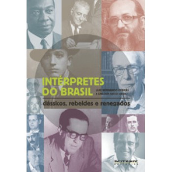 INTÉRPRETES DO BRASIL: CLÁSSICOS, REBELDES E RENEGADOS