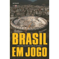 BRASIL EM JOGO: O QUE FICA DA COPA E DAS OLIMPÍADAS?