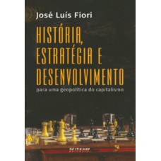 História, Estratégia E Desenvolvimento: Para Uma Geopolítica Do Capitalismo