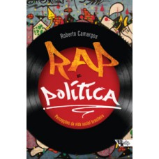 RAP E POLÍTICA: PERCEPÇÕES DA VIDA SOCIAL BRASILEIRA