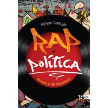 RAP E POLÍTICA: PERCEPÇÕES DA VIDA SOCIAL BRASILEIRA