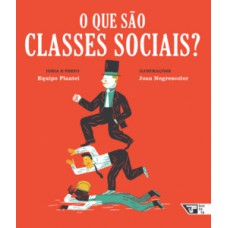 O Que São Classes Sociais?