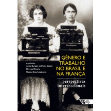 GÊNERO E TRABALHO NO BRASIL E NA FRANÇA: PERSPECTIVAS INTERSECCIONAIS