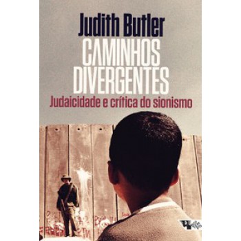 CAMINHOS DIVERGENTES: JUDAICIDADE E CRÍTICA DO SIONISMO