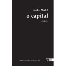 O Capital [livro 1]: Crítica Da Economia Política. O Processo De Produção Do Capital