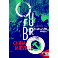 Outubro: História Da Revolução Russa