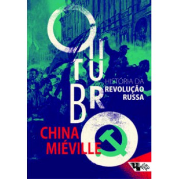 Outubro: História Da Revolução Russa