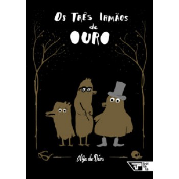 Os Três Irmãos De Ouro