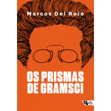 OS PRISMAS DE GRAMSCI: A FÓRMULA POLÍTICA DA FRENTE ÚNICA (1919-1926)