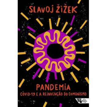 PANDEMIA: COVID-19 E A REINVENÇÃO DO COMUNISMO