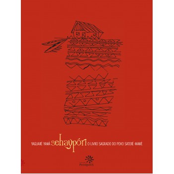 Sehaypóri: O Livro Sagrado Do Povo Saterê-mawé