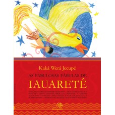 As Fabulosas Fábulas De Iauaretê