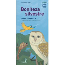 Boniteza Silvestre: Poesia Para Os Animais Ameaçados Pelo Homem