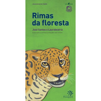 Rimas Da Floresta: Poesia Para Os Animais Ameaçados Pelo Homem