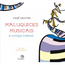 Maluquices Musicais E Outros Poemas