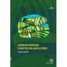 Agrobiodiversidade E Direitos Dos Agricultores