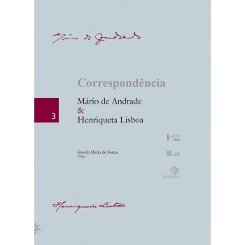 Correspondência: Mário De Andrade E Henriqueta Lisboa