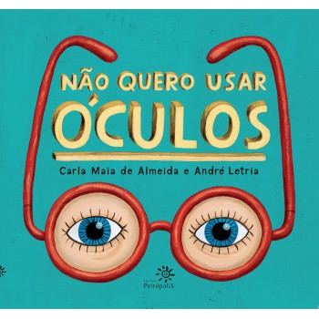 Não Quero Usar óculos