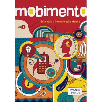 Mobimento: Educação E Comunicação Mobile